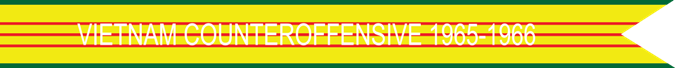 Vietnam Counteroffensive 1965–1966 U.S. Army Vietnam War Campaign Streamer